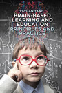 Brain-Based Learning and Education - Principles and Practice