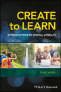 Create to Learn - Introduction to Digital Literacy