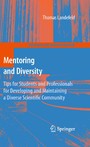 Mentoring and Diversity - Tips for Students and Professionals for Developing and Maintaining a Diverse Scientific Community