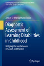 Diagnostic Assessment of Learning Disabilities in Childhood - Bridging the Gap Between Research and Practice