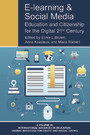 E-Learning and Social Media - Education and Citizenship for the Digital 21st Century