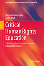Critical Human Rights Education - Advancing Social-Justice-Oriented Educational Praxes