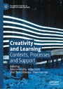 Creativity and Learning - Contexts, Processes and Support