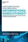 Informationsgerechtigkeit - Theorie und Praxis der gesellschaftlichen Informationsversorgung