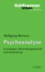 Psychoanalyse - Grundlagen, Behandlungstechniken und Anwendung