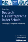Deutsch als Zweitsprache in der Schule - Grundlagen - Diagnose - Förderung
