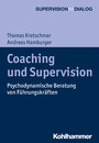 Coaching und Supervision - Psychodynamische Beratung von Führungskräften