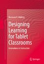 Designing Learning for Tablet Classrooms - Innovations in Instruction