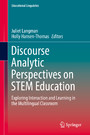 Discourse Analytic Perspectives on STEM Education - Exploring Interaction and Learning in the Multilingual Classroom