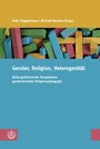 Gender, Religion, Heterogenität - Bildungshistorische Perspektiven gendersensibler Religionspädagogik