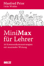 MiniMax für Lehrer - 16 Kommunikationsstrategien mit maximaler Wirkung