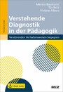Verstehende Diagnostik in der Pädagogik - Verstörenden Verhaltensweisen begegnen. Mit E-Book inside
