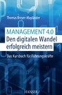 Management 4.0 - Den digitalen Wandel erfolgreich meistern - Das Kursbuch für Führungskräfte