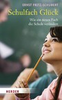 Schulfach Glück - Wie ein neues Fach die Schule verändert