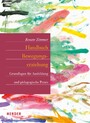 Handbuch Bewegungserziehung - Grundlagen für Ausbildung und pädagogische Praxis