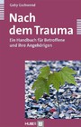 Nach dem Trauma - Ein Handbuch für Betroffene und ihre Angehörigen