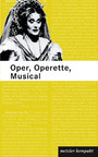 Oper, Operette, Musical - 600 Werkbeschreibungen