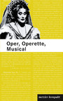 Oper, Operette, Musical - 600 Werkbeschreibungen