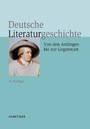 Deutsche Literaturgeschichte - Von den Anfängen bis zur Gegenwart