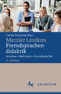 Metzler Lexikon Fremdsprachendidaktik - Ansätze - Methoden - Grundbegriffe