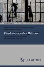 Funktionen der Künste - Transformatorische Potentiale künstlerischer Praktiken