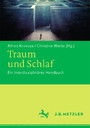 Traum und Schlaf - Ein interdisziplinäres Handbuch