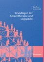 Grundlagen der Sprachtherapie und Logopädie Grundlagen der Sprachtherapie und Logopädie