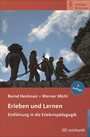 Erleben und Lernen - Einführung in die Erlebnispädagogik