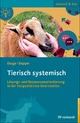 Tierisch systemisch - Lösungs- und Ressourcenorientierung in der tiergestützten Intervention