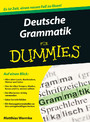 Deutsche Grammatik für Dummies Deutsche Grammatik für Dummies