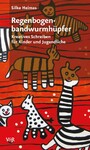 Regenbogenbandwurmhüpfer - Kreatives Schreiben für Kinder und Jugendliche