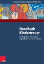Handbuch Kindertrauer - Die Begleitung von Kindern, Jugendlichen und ihren Familien