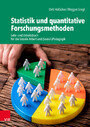 Statistik und quantitative Forschungsmethoden - Lehr- und Arbeitsbuch für die Soziale Arbeit und (Sozial-)Pädagogik