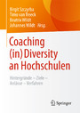 Coaching (in) Diversity an Hochschulen - Hintergründe - Ziele - Anlässe - Verfahren