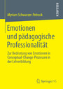 Emotionen und pädagogische Professionalität - Zur Bedeutung von Emotionen in Conceptual-Change-Prozessen in der Lehrerbildung