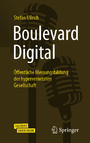 Boulevard Digital - Öffentliche Meinungsbildung der hypervernetzten Gesellschaft