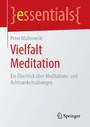 Vielfalt Meditation - Ein Überblick über Meditations- und Achtsamkeitsübungen