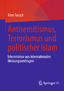 Antisemitismus, Terrorismus und politischer Islam - Erkenntnisse aus internationalen Meinungsumfragen Antisemitismus, Terrorismus und politischer Islam - Erkenntnisse aus internationalen Meinungsumfragen
