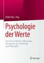 Psychologie der Werte - Von Achtsamkeit bis Zivilcourage - Basiswissen aus Psychologie und Philosophie