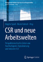 CSR und neue Arbeitswelten - Perspektivwechsel in Zeiten von Nachhaltigkeit, Digitalisierung und Industrie 4.0