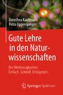 Gute Lehre in den Naturwissenschaften - Der Werkzeugkasten: Einfach, Schnell, Erfolgreich