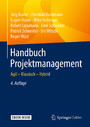 Handbuch Projektmanagement - Agil - Klassisch - Hybrid