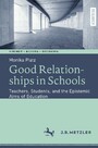 Good Relationships in Schools - Teachers, Students, and the Epistemic Aims of Education