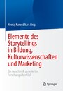 Elemente des Storytellings in Bildung, Kulturwissenschaften und Marketing - Ein maschinell generierter Forschungsüberblick