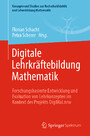 Digitale Lehrkräftebildung Mathematik - Forschungsbasierte Entwicklung und Evaluation von Lehrkonzepten im Kontext des Projekts DigiMal.nrw Digitale Lehrkräftebildung Mathematik - Forschungsbasierte Entwicklung und Evaluation von Lehrkonzepten im Kontext des Projekts DigiMal.nrw