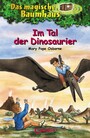 Das magische Baumhaus (Band 1) - Im Tal der Dinosaurier - Entdecke die spannende Welt der Dinos - Kinderbuch ab 8 Jahren