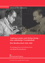 Andreas Latzko und Stefan Zweig - eine schwierige Freundschaft. Der Briefwechsel 1918-1939 - Herausgegeben und kommentiert von Hans Weichselbaum