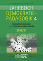Jahrbuch Demokratiepädagogik Band 4 2016/17 - Friedenspädagogik und Demokratiepädagogik