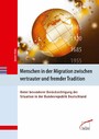 Menschen in der Migration zwischen vertrauter und fremder Tradition - Unter besonderer Berücksichtigung der Situation in der Bundesrepublik Deutschland