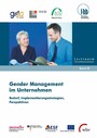 Gender Management im Unternehmen - Bedarf, Implementierungsstrategien, Perspektiven
